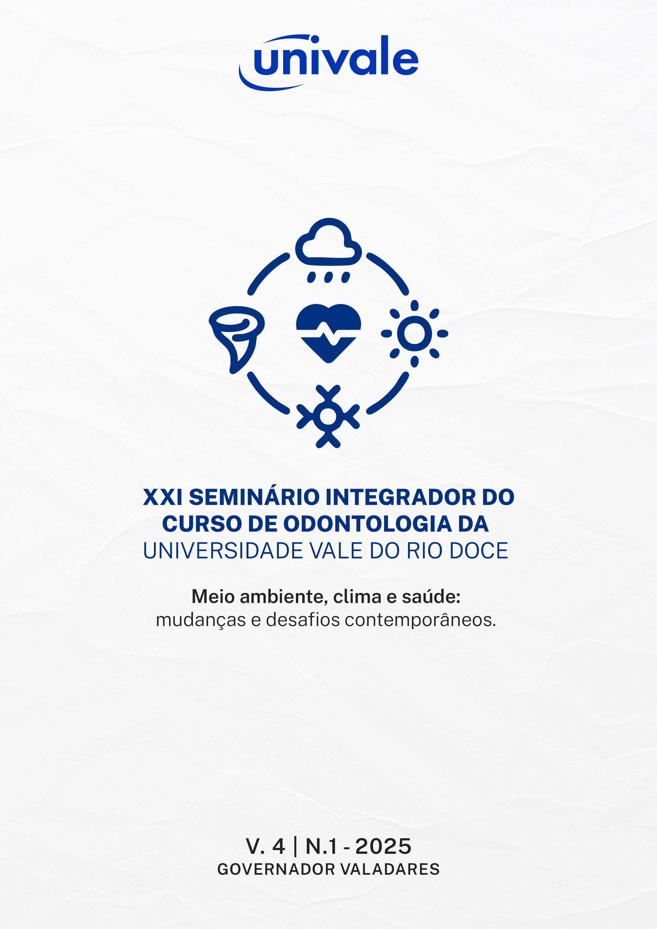 					Visualizar v. 4 n. 1 (2025): Anais do Seminário Integrador do Curso de Odontologia da UNIVALE
				